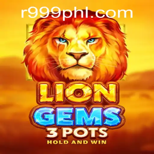 Discover the Adventure of LionGems3pots with Keyword 999phl